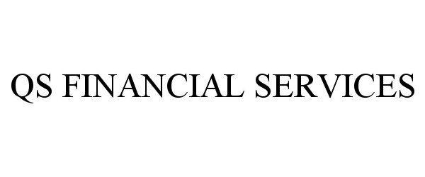  QS FINANCIAL SERVICES