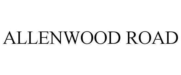 Trademark Logo ALLENWOOD ROAD