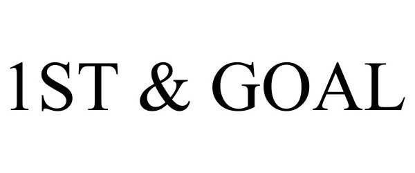 Trademark Logo 1ST &amp; GOAL