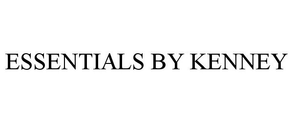 Trademark Logo ESSENTIALS BY KENNEY