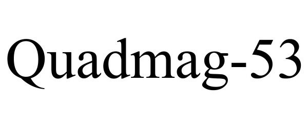 Trademark Logo QUADMAG-53