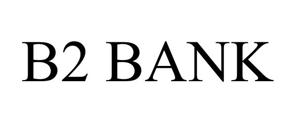 Trademark Logo B2 BANK