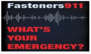  FASTENERS 911 WHAT'S YOUR EMERGENCY