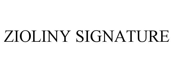 Trademark Logo ZIOLINY SIGNATURE