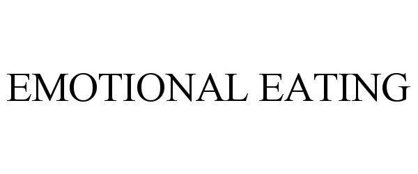 Trademark Logo EMOTIONAL EATING
