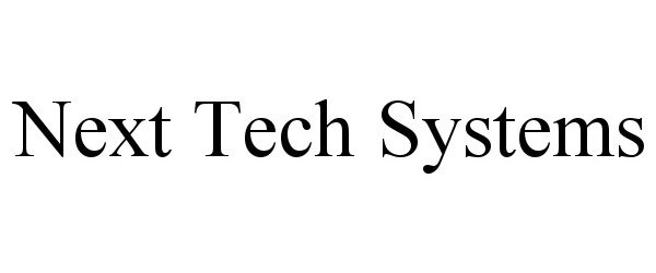 Trademark Logo NEXT TECH SYSTEMS