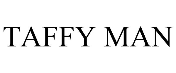 Trademark Logo TAFFY MAN