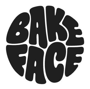  BAKE FACE