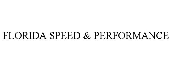  FLORIDA SPEED &amp; PERFORMANCE