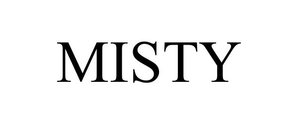 Trademark Logo MISTY