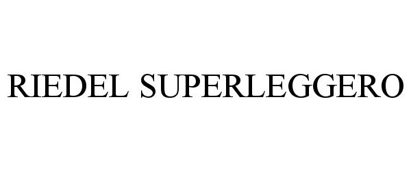 Trademark Logo RIEDEL SUPERLEGGERO
