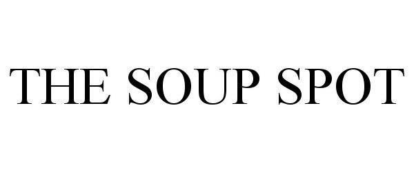 Trademark Logo THE SOUP SPOT