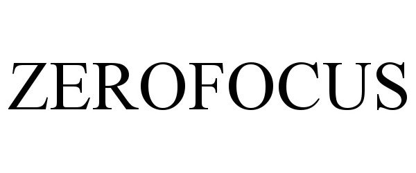 Trademark Logo ZEROFOCUS