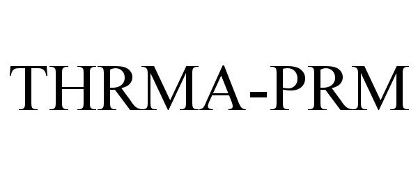 Trademark Logo THRMA-PRM