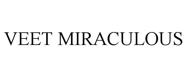 Trademark Logo VEET MIRACULOUS