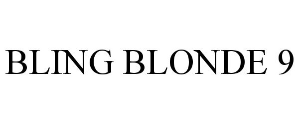  BLING BLONDE 9