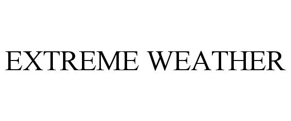 EXTREME WEATHER