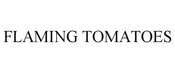 Trademark Logo FLAMING TOMATOES