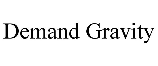 Trademark Logo DEMAND GRAVITY