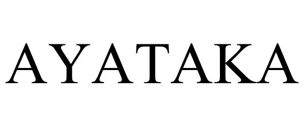 Trademark Logo AYATAKA