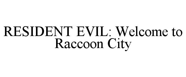  RESIDENT EVIL: WELCOME TO RACCOON CITY
