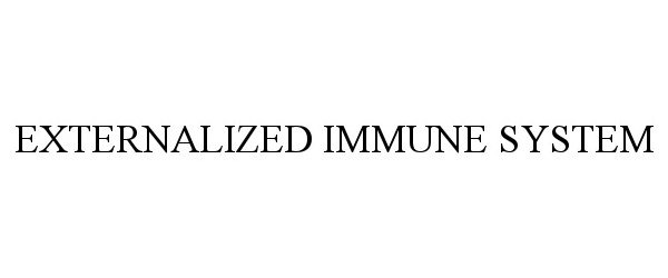 Trademark Logo EXTERNALIZED IMMUNE SYSTEM