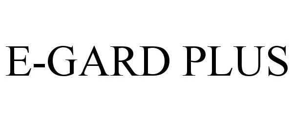 Trademark Logo E-GARD PLUS