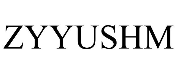 Trademark Logo ZYYUSHM