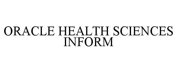 Trademark Logo ORACLE HEALTH SCIENCES INFORM