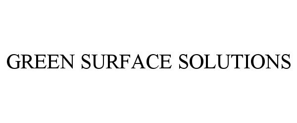  GREEN SURFACE SOLUTIONS