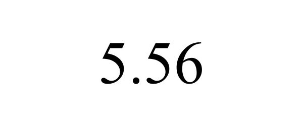 Trademark Logo 5.56