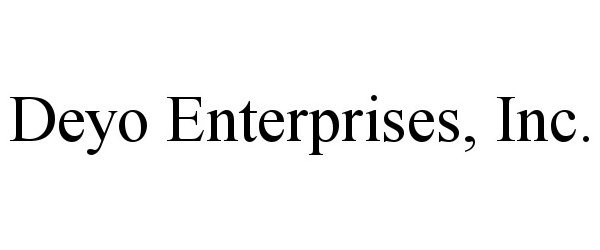 Trademark Logo DEYO ENTERPRISES, INC.