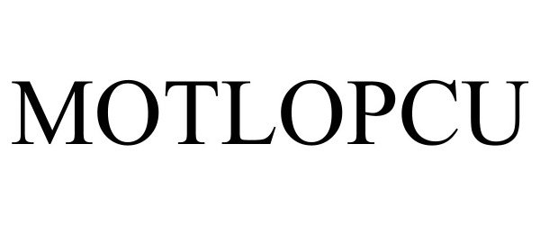 Trademark Logo MOTLOPCU