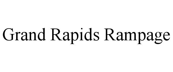 Trademark Logo GRAND RAPIDS RAMPAGE