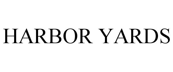 Trademark Logo HARBOR YARDS