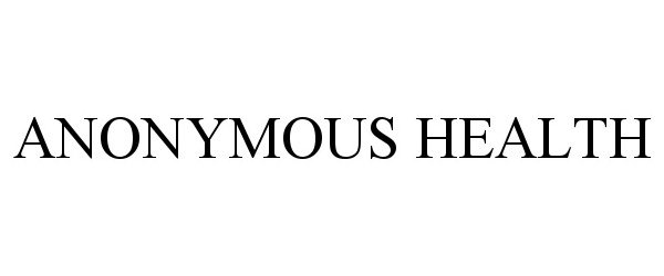  ANONYMOUS HEALTH