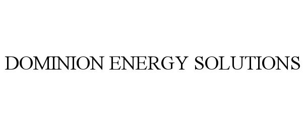 DOMINION ENERGY SOLUTIONS