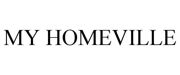 Trademark Logo MY HOMEVILLE