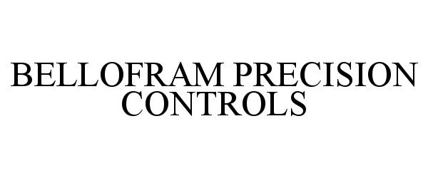  BELLOFRAM PRECISION CONTROLS