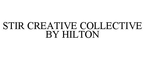  STIR CREATIVE COLLECTIVE BY HILTON