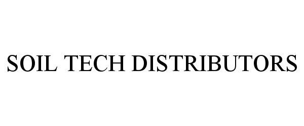 Trademark Logo SOIL TECH DISTRIBUTORS