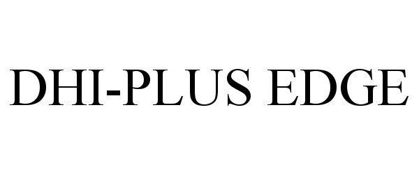 Trademark Logo DHI-PLUS EDGE