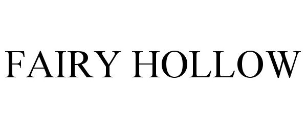 Trademark Logo FAIRY HOLLOW