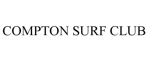 Trademark Logo COMPTON SURF CLUB