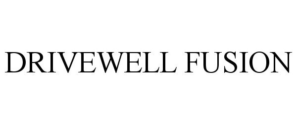  DRIVEWELL FUSION