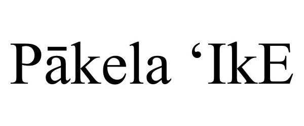  PAKELA 'IKE