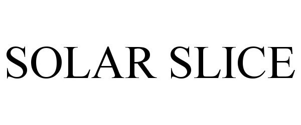 Trademark Logo SOLAR SLICE