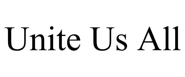 Trademark Logo UNITE US ALL