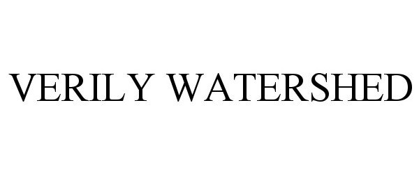 Trademark Logo VERILY WATERSHED