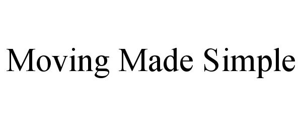 Trademark Logo MOVING MADE SIMPLE